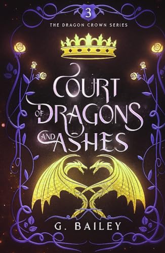Court of Dragons and Ashes (The Dragon Crown Series, Band 3)