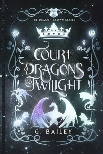 Court of Dragons and Twilight (The Dragon Crown Series, Band 5) von Independently published