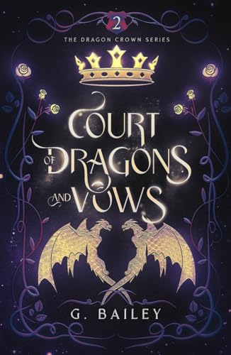 Court of Dragons and Vows (The Dragon Crown Series, Band 2)