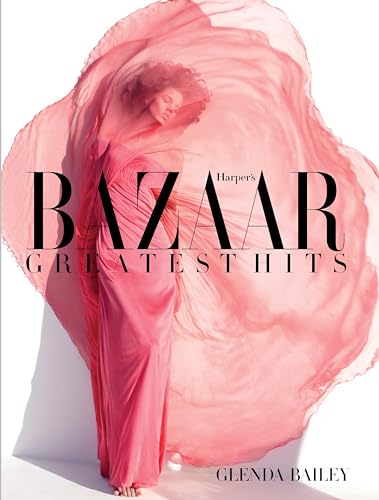 Harper's Bazaar Greatest Hits: A Decade of Style