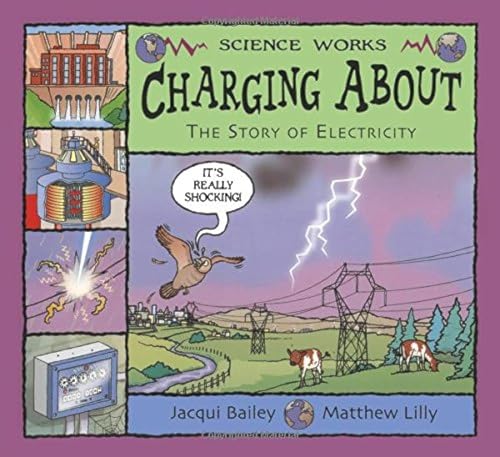 Charging About: The Story of Electricity (Science Works) von Bloomsbury Publishing PLC