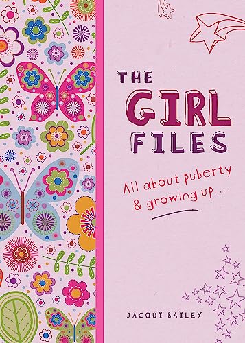 The Girl Files: All About Puberty & Growing Up