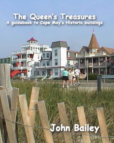 The Queen's Treasures: A Guidebook to Cape May's Historic Buildings von Independently published