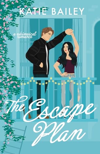 The Escape Plan: a whimsical romance (Only Magic in the Building) von Eleventh Avenue Publishing Inc.