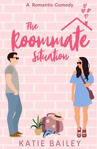 The Roommate Situation: A Romantic Comedy (Only in Atlanta, Band 1) von Eleventh Avenue Publishing