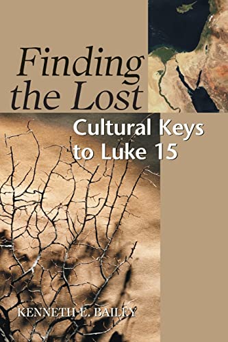 Finding the Lost: Culture Keys to Luke 15 (Concordia Scholarship Today)