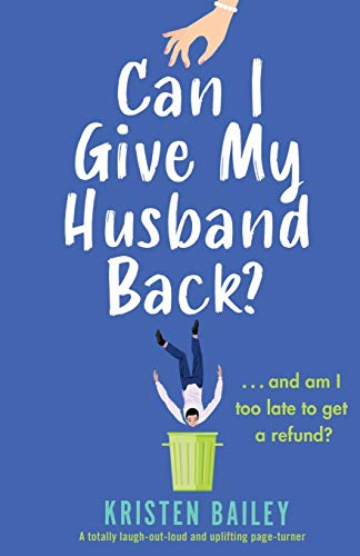 Can I Give My Husband Back?: A totally laugh out loud and uplifting page turner (The Callaghan Sisters, Band 2)