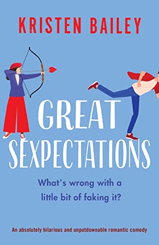 Great Sexpectations: An absolutely hilarious and unputdownable romantic comedy von Bookouture