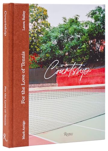 Courtship: For the Love of Tennis von Rizzoli