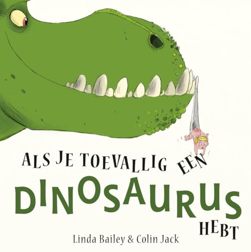 Als je toevallig een dinosaurus hebt