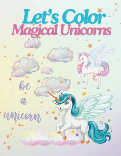 Let's Color - Magical Unicorns von Independently published