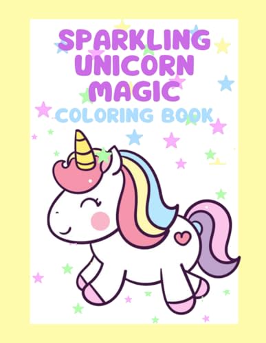 Sparkling Unicorn Magic: Coloring Book Sparkling Unicorn Magic: Coloring Book von AMZ Book Publishing Services