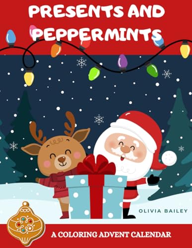 Presents and Peppermints: A Coloring Advent Calendar von Independently published