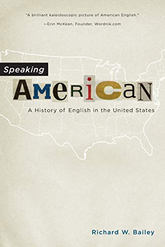 Speaking American: A History of English in the United States von Oxford University Press, USA