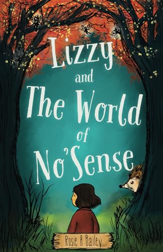 Lizzy and the World of No'Sense von Inkblot Press