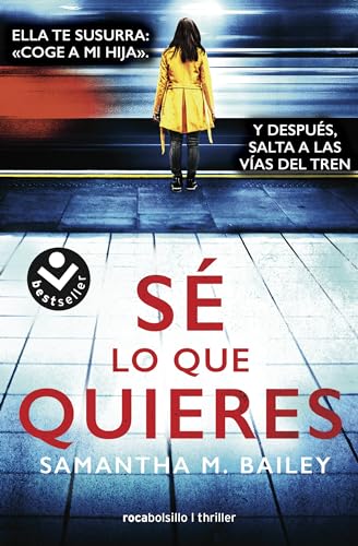 Sé lo que quieres (Best Seller | Thriller) von Roca Bolsillo