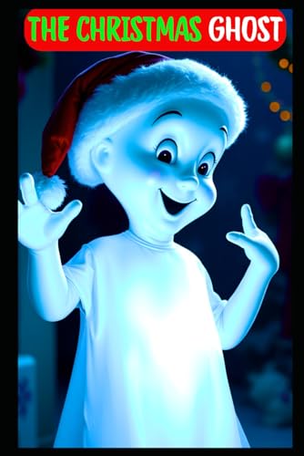 The Christmas Ghost - A Magical Christmas Adventure: Kids Heartwarming Christmas Adventure von Independently published