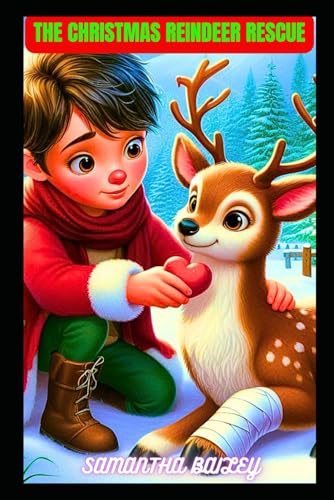 The Christmas Reindeer Rescue: A Magical Race Against Time to Save Christmas von Independently published