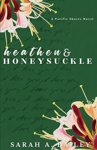 Heathen & Honeysuckle (Pacific Shores, Band 1)