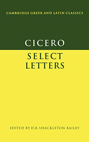 Cicero: Select Letters (Cambridge Greek and Latin Classics)