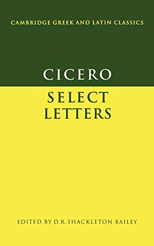 Cicero: Select Letters (Cambridge Greek and Latin Classics)