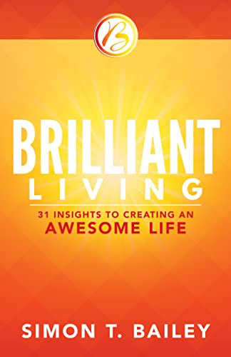 Brilliant Living: 31 Insights to Creating an Awesome Life (Brilliant Living Series) von Sound Wisdom