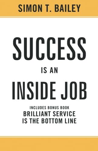 Success is an Inside Job: Includes Bonus Book: Brilliant Service is the Bottom Line von Sound Wisdom