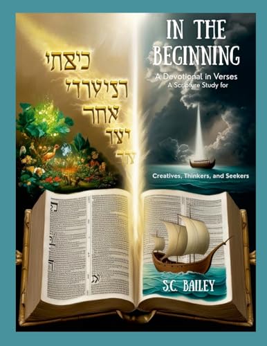 In The Beginning: A Devotional in Verse: A Scripture Study for Creatives, Thinkers, and Seekers von Lulu.com