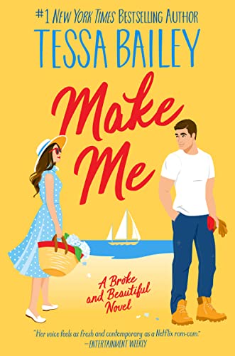 Make Me: A Spicy Friends-to-Lovers Rom-Com Featuring Overprotective Best Friends in New York City (Broke and Beautiful, 3, Band 3) von Avon Books
