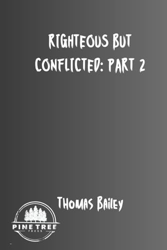 Righteous But Conflicted: Part 2 von Independently published