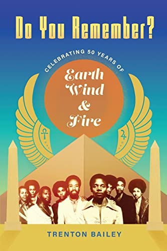 Do You Remember?: Celebrating Fifty Years of Earth, Wind & Fire (American Made Music Series) von University Press of Mississippi