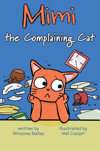 Mimi the Complaining Cat Mimi the Complaining Cat von Conscious Dreams Publishing