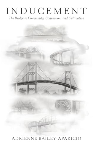 Inducement: The Bridge to Community, Connection, and Cultivation