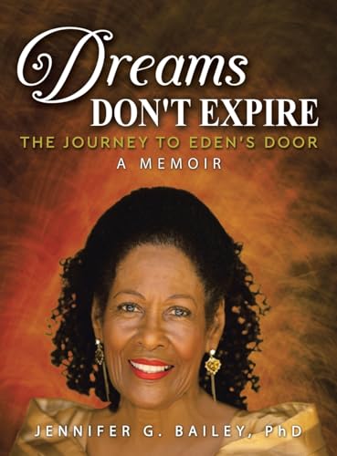 DREAMS DON'T EXPIRE: The Journey to Eden's Door A Memoir von Xlibris US