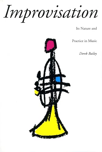 Improvisation: Its Nature And Practice In Music von Da Capo Press