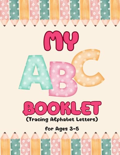 My ABC Booklet: Tracing alphabet letters von Independently published