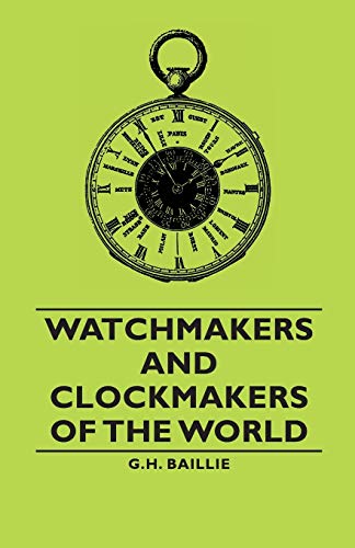 Watchmakers and Clockmakers of the World von Pomona Press
