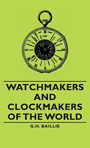 Watchmakers and Clockmakers of the World