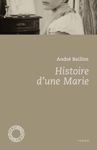 HISTOIRE D'UNE MARIE von ESPACE NORD