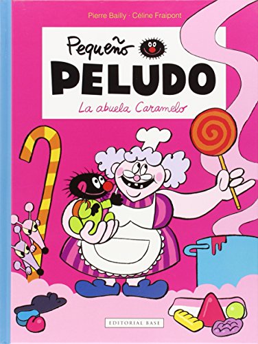 La abuela Caramelo (El Pequeño Peludo, Band 4)