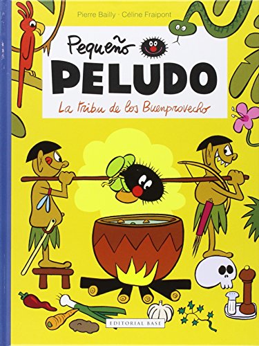 La tribu de los buenprovecho (El Pequeño Peludo, Band 5) von EDITORIAL BASE (ES)