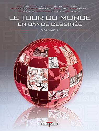 Le Tour du monde en bande dessinée T01 Le Tour du monde en bande dessinée T01 von Éditions Delcourt