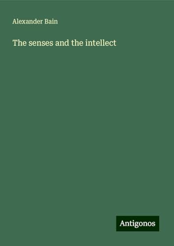 The senses and the intellect The senses and the intellect