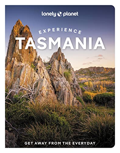 Lonely Planet Experience Tasmania: Get away from the everyday (Travel Guide) von Lonely Planet