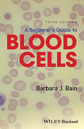 A Beginner's Guide to Blood Cells von Wiley-Blackwell