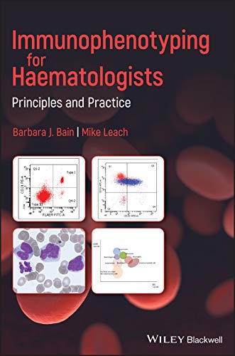 Immunophenotyping for Haematologists: Principles and Practice von Wiley-Blackwell