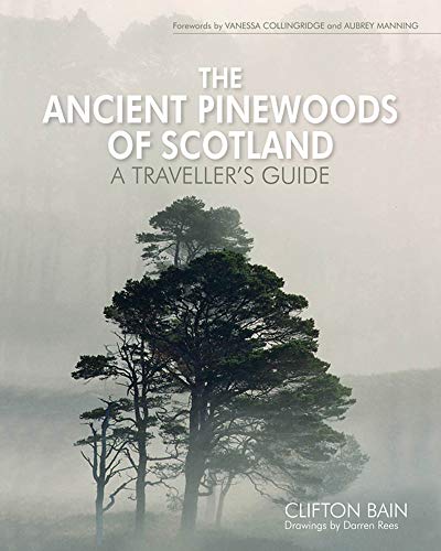 The Ancient Pinewoods of Scotland: A Traveller's Guide von Sandstone Press Ltd