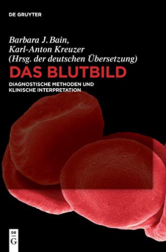 Das Blutbild: Diagnostische Methoden und klinische Interpretation von de Gruyter