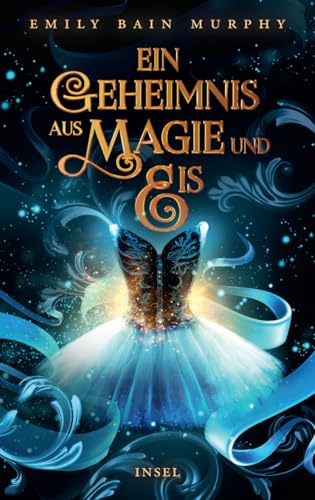 Ein Geheimnis aus Magie und Eis: »Downton Abbey« trifft »Frozen« von Insel Verlag