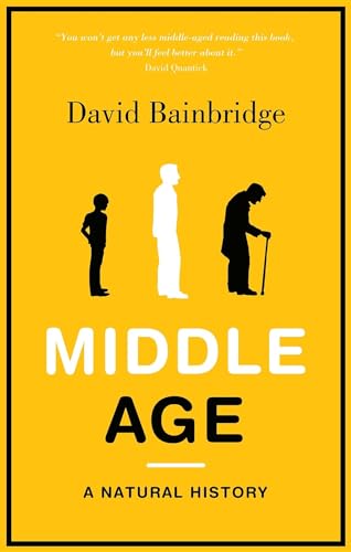 Middle Age: A Natural History